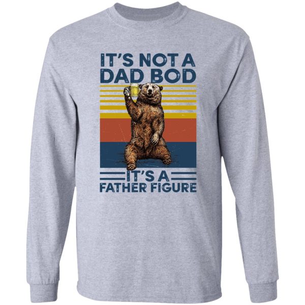 bear beer its not a dad bod its a father figure vintage long sleeve