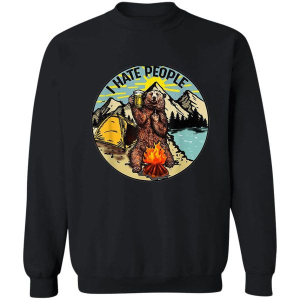 bear camping i hate people sweatshirt