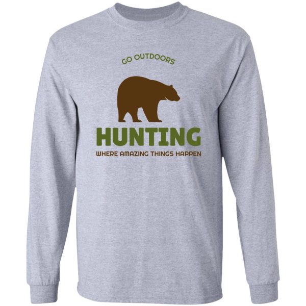 bear hunting where amazing things happen collection long sleeve