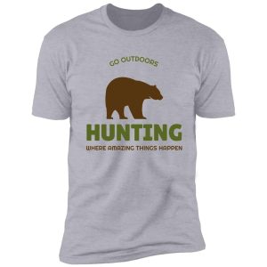 'bear hunting where amazing things happen' collection shirt
