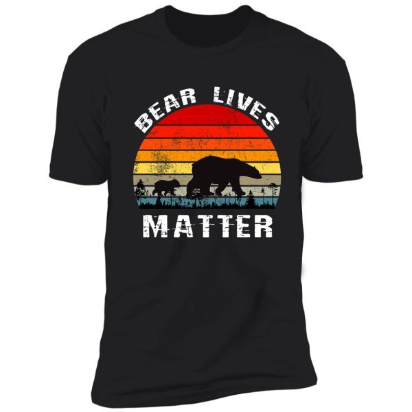 bear lives matter shirt