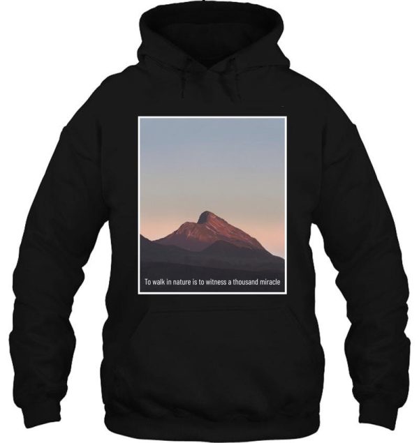beautiful mountain scenery with quote hoodie