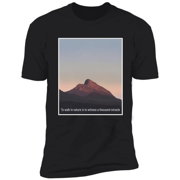 beautiful mountain scenery with quote shirt