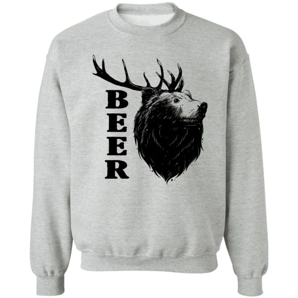 beer deer funny bear sweatshirt