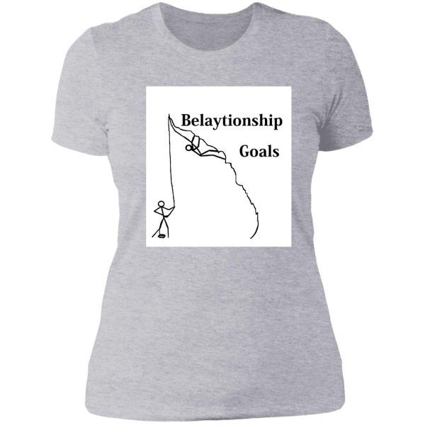 belaytionship goals lady t-shirt