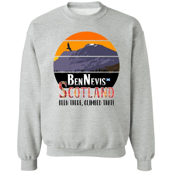 ben nevis scotland been thereclimbed that! sweatshirt