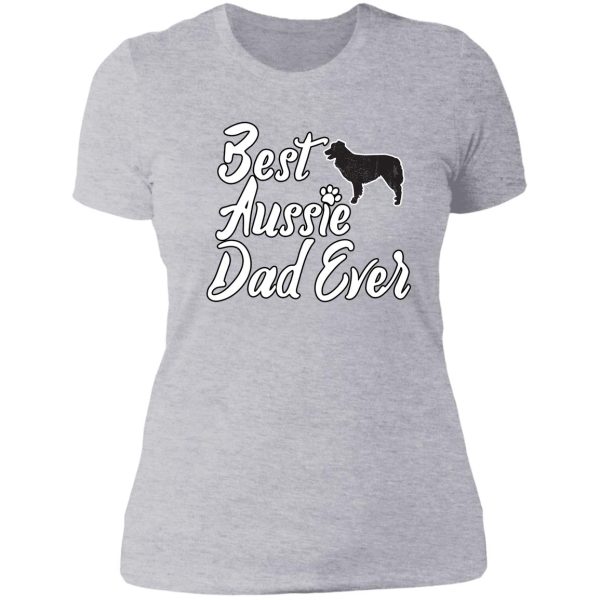 best aussie dad ever dog lover gifts best aussie dad ever australian shepherd lady t-shirt