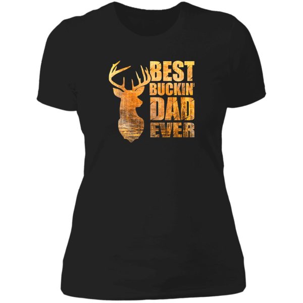 best buckin' dad ever - mix colors yellow tone. lady t-shirt