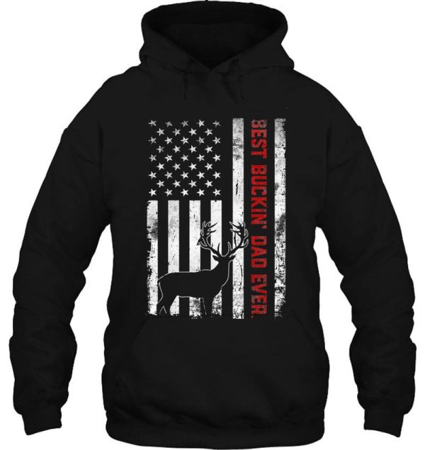 best buckin dad ever shirt usa flag deer hunting fathers day gift hoodie