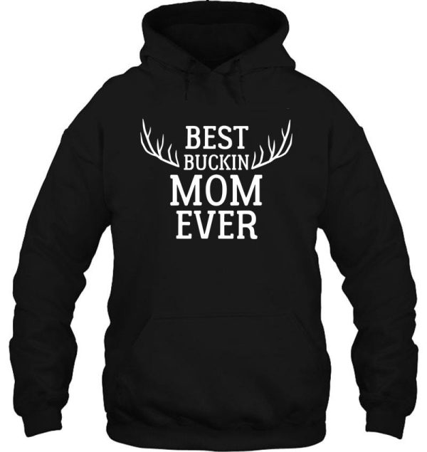 best buckin mom shirt deer buck hunting bucking mother womens hoodie