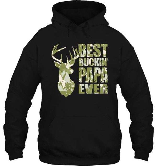 best buckin' papa ever - camo hoodie