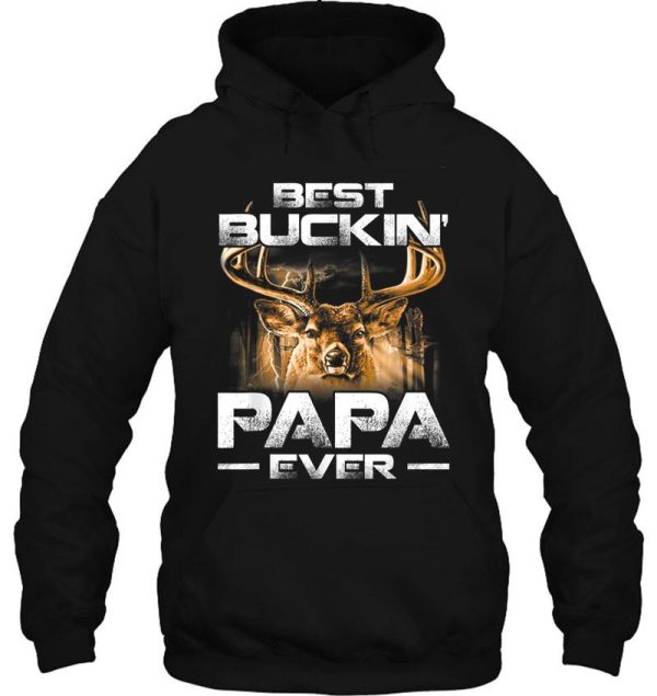 best buckin papa ever deer hunting bucking father hoodie