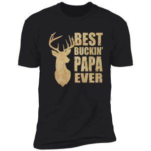 best buckin papa ever shirt