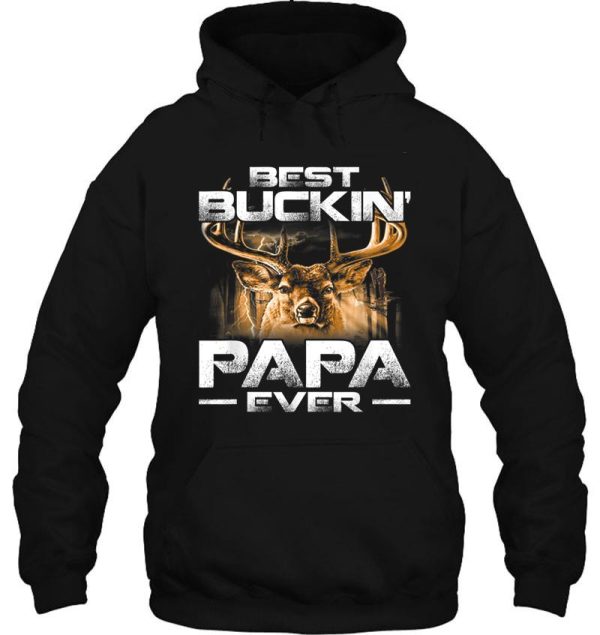 best-buckin papa ever shirt deer hunting bucking father t-shirt hoodie