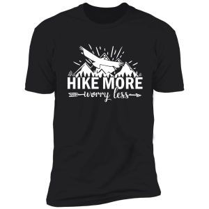 best cute funny t-shirt hike more for birthday sweet gift hiking shirt