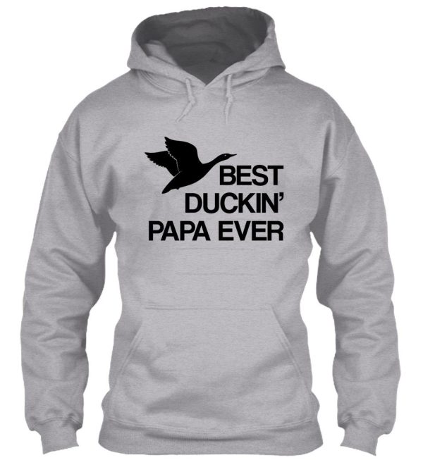 best duckin papa ever hoodie