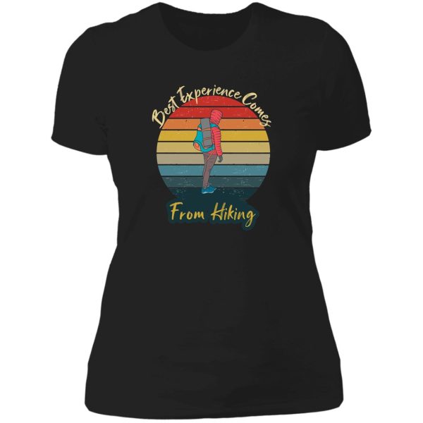 best experience comes from hiking lady t-shirt
