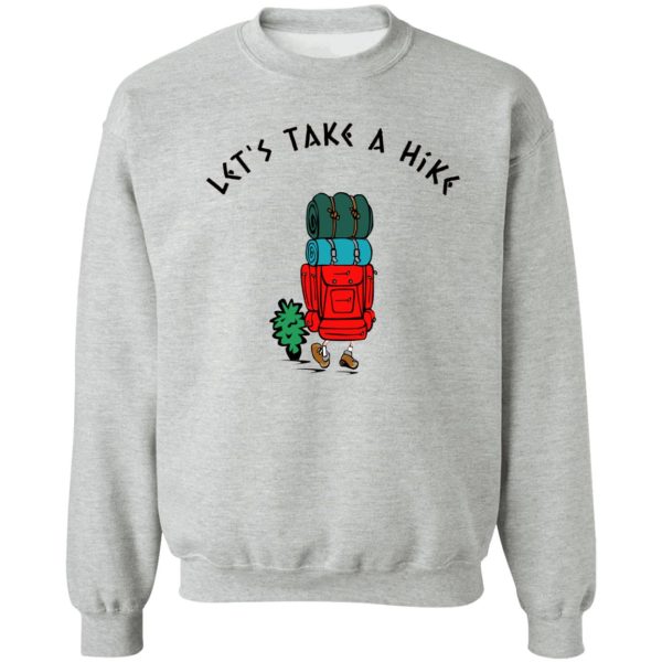 best hike day 2020 lets take a hike day amazing hiker sweatshirt