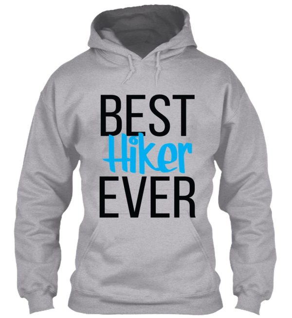 best hiker ever hoodie