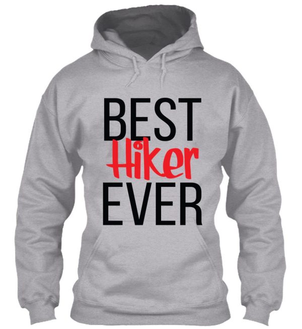 best hiker ever hoodie