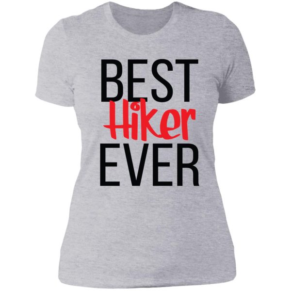 best hiker ever lady t-shirt