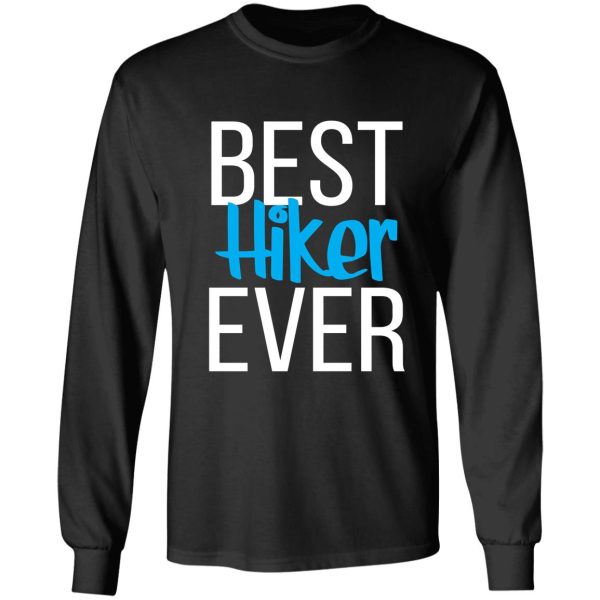 best hiker ever long sleeve