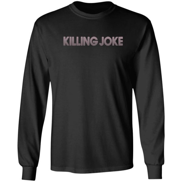 best seller 2021 killing - joke band design #1 long sleeve