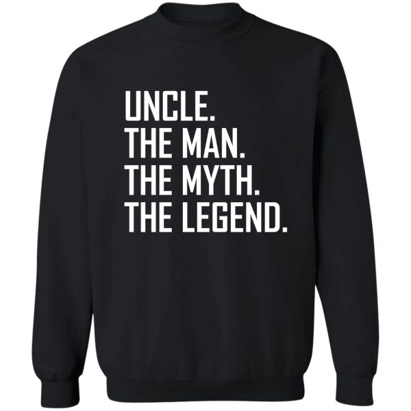 best uncle the man the myth the legend sweatshirt