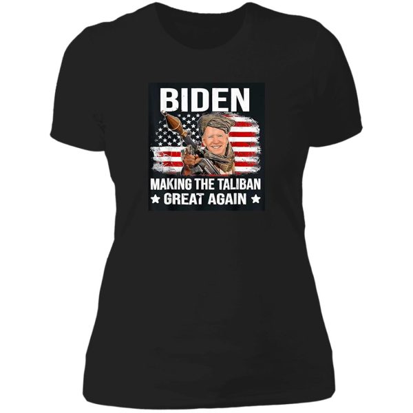 biden making taliban great again lady t-shirt