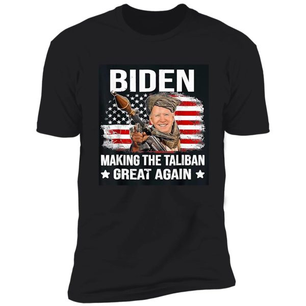 biden making taliban great again shirt