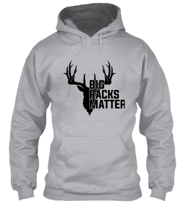 big racks matter funny deer buck hunting hoodie