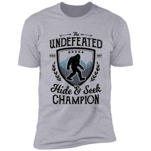 bigfoot undefeated hide and seek champion sasquatch t shirt shirt