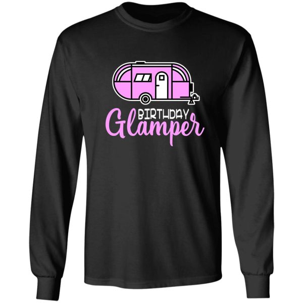 birthday glamper - glamping birthday long sleeve