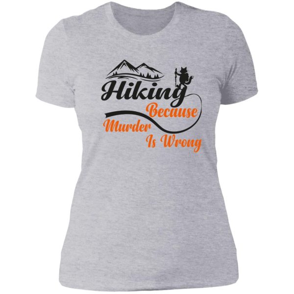 black cat hiking because murder is wrong lady t-shirt