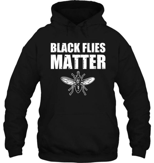 black flies matter hoodie
