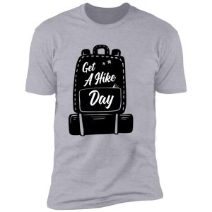 black hiking backpack- hiking motivation quote shirt