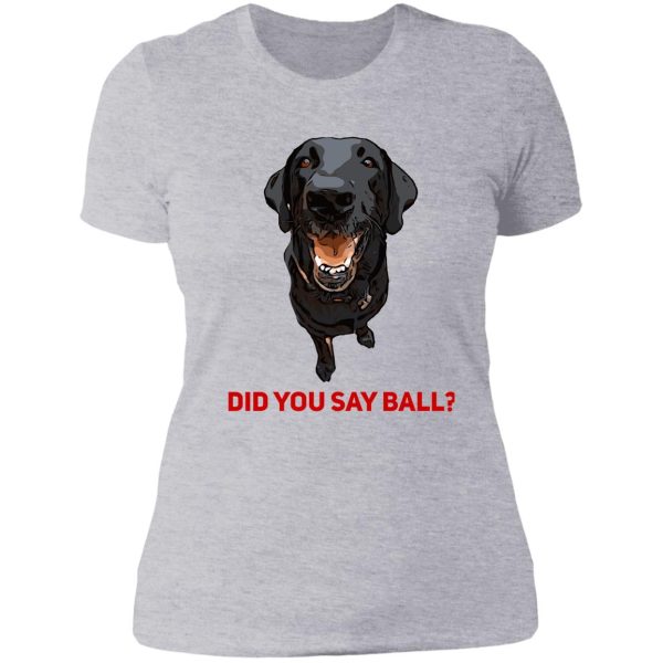 black lab did you say ball lady t-shirt