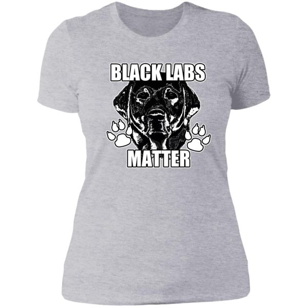 black labs matter 2 lady t-shirt