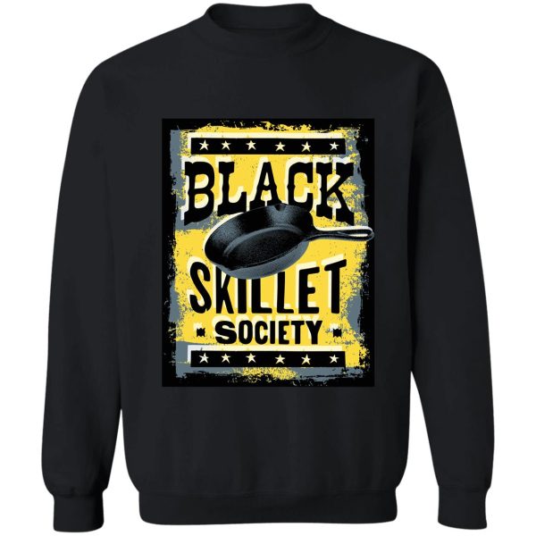 black skillet society sweatshirt