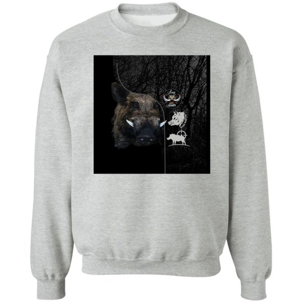 boar hunting and outdoors sweatshirt