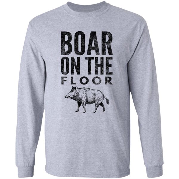 boar on the floor long sleeve