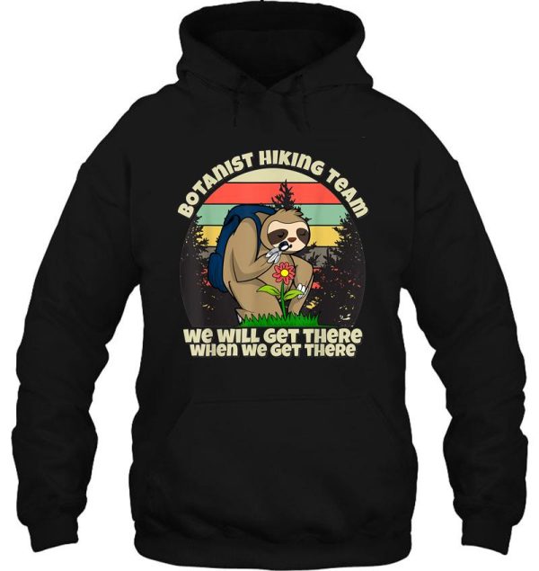 botanist hiking team botany sloth hoodie