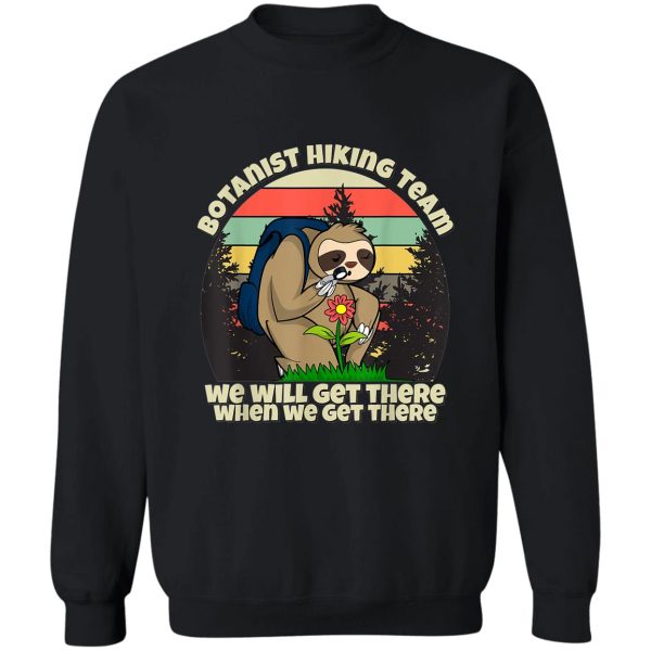 botanist hiking team botany sloth sweatshirt