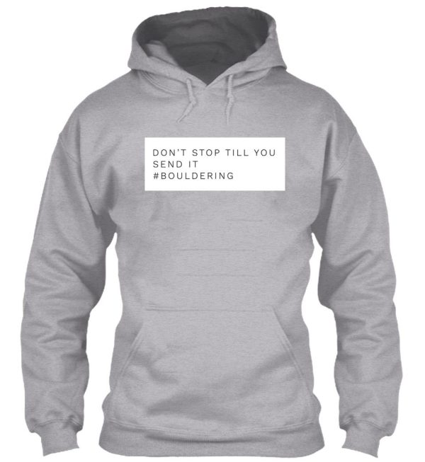 bouldering and climbing motivation hoodie