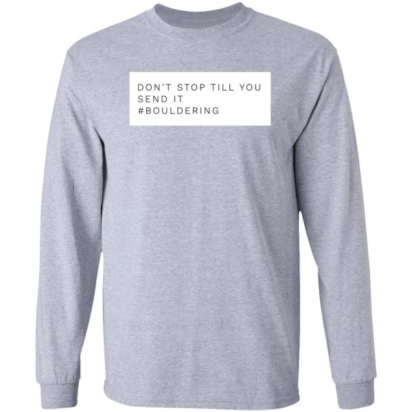 bouldering and climbing motivation long sleeve