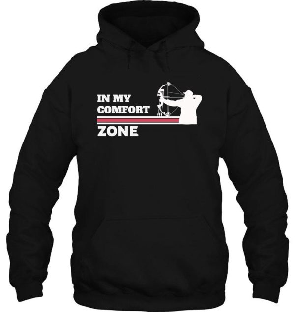 bowhunting archery tshirt in my comfort zone hoodie