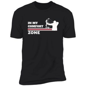 bowhunting archery tshirt in my comfort zone shirt