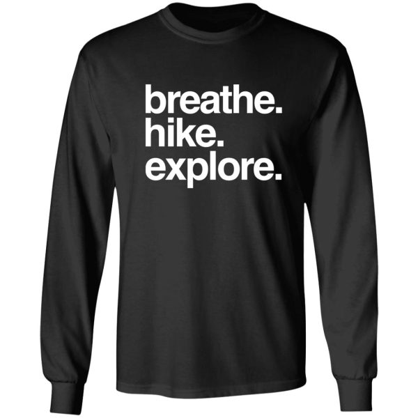 breathe hike explore long sleeve