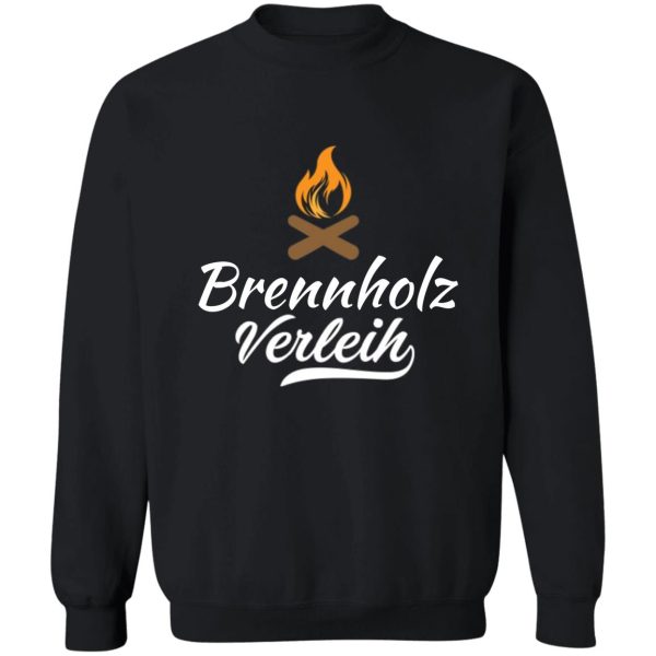 brennholzverleih sweatshirt