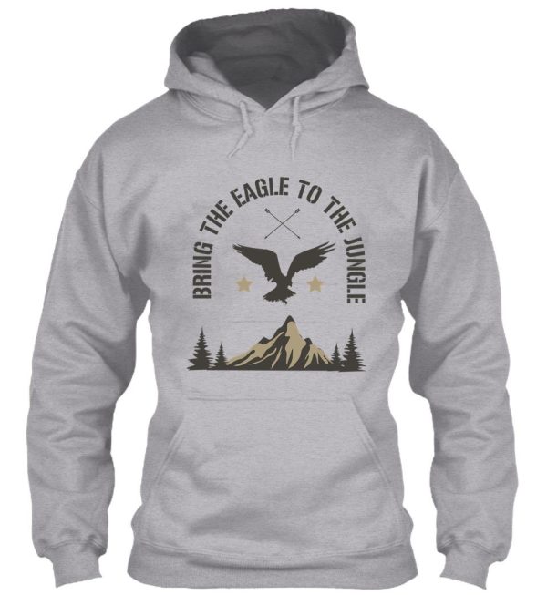 bring the eagle to the jungle hoodie